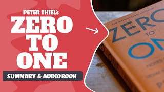 Zero To One by Peter Thiel - Book Summary, Lessons & Audiobook
