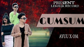 GUMSUM : AYUU X OM (prob - kosma beats) (offical music video)  | lekhak records | 2K22