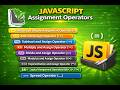 Learn JavaScript Assignment Operators in Easy Way 🚀|| =, +=, -=, *=, /=, %=, **=, &&=, ||=, ??=, ...