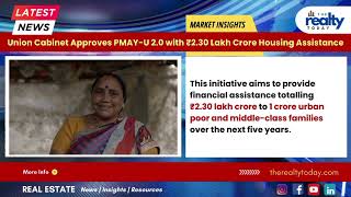 PMAY-U 2:0 Transforming Urban Housing with ₹2.30 Lakh Crore for Affordable Home | The Realty Today |