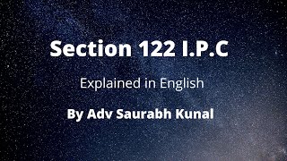 What IPC 122 | Punishment in Section 122 IPC | IPC Section 122 | IPC 122 | Sec 122 of IPC