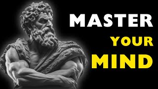 How To MASTER YOUR MIND - 10 Stoic SECRETS | Stoicism Motivation