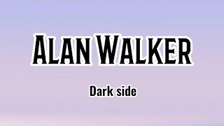 Alan Walker ft Au/Ra and Tomine Harket - Darkside (lyrics)
