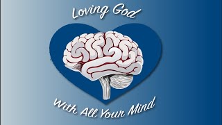 Loving God With All Your Mind - Rev. Tommy Quick | Southern Wesleyan University