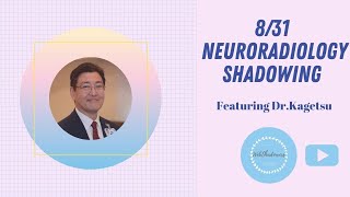 8/31 Shadowing Session with Dr.Kagetsu