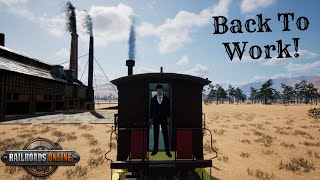 Getting Back To Work In RailRoads Online!