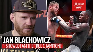 "I showed I am true champion!" Jan Blachowicz on beating Israel Adesanya at UFC 259