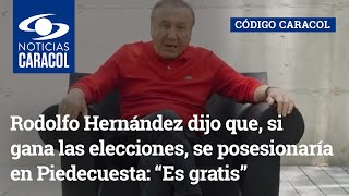 Rodolfo Hernández dijo que, si gana las elecciones, se posesionaría en Piedecuesta: “Es gratis”