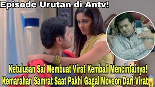 Janji Cinta Inspektur Virat Antv Episode hari ini 20 Januari 2025 Ketulusan Sai MembuatViratKasmaran