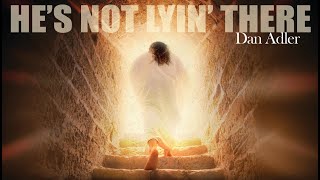 He's Not Lyin' There by Dan Adler - Official Video