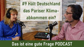 #9 Hält Deutschland das Pariser Klimaabkommen ein? | Das ist eine gute Frage PODCAST