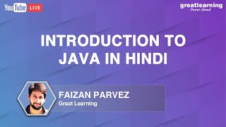 Introduction To Java In Hindi | Learn Java Programming | Java Basics | Great Learning