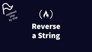 [STEP BY STEP] FreeCodeCamp - Reverse a String