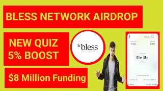 📌 BLESS NETWORK AIRDROP 📌, 🚨NEW QUIZ, 📌5% BOOST,