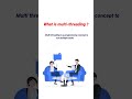 What is a Multi Threading in Java #short #shortsfeed #shortsviral #shorts #shortvideo #shortfeed