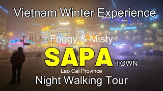 Vietnam Winter Experience - Foggy \u0026 Misty Sapa Town Night Walking Tour  1st Viet Restaurant \u0026 Coffee