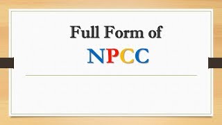 Full Form of NPCC || Did You Know?