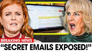 ROYAL SCANDAL: Sarah Ferguson's "Secret Email" to Epstein EXPOSED - Camilla is Furious!