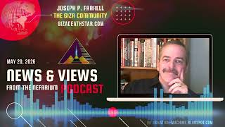 Joseph P. Farrell | News and Views from the Nefarium | May 20, 2026