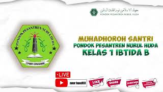 MUHADHOROH IBTIDA B|| Ponpes Nurul Huda Ciparay Ciawigebang