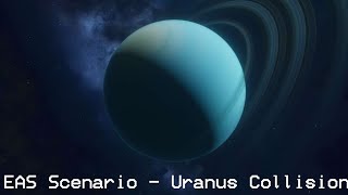 EAS Scenario - Uranus Collision (April Fools Special)
