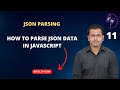11  JSON Parsing – How to parse JSON data in JavaScript programming languages