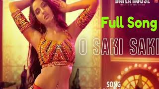 O Saki Saki Full Video Song | o saki saki re | Neha Kakkar , Nora Fatehi , Tanishk B , Tulsi K