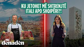 Ku jetohet më shtrenjtë Itali apo Shqipëri?! | Me Denadën