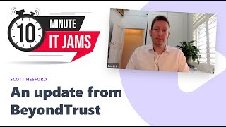 10 Minute IT Jams - BeyondTrust on securing critical infrastructure