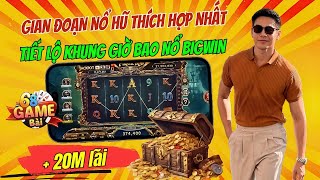 Nổ Hũ Đổi Thưởng | Nổ Hũ Đổi Thưởng Uy Tín - Khung Giờ Bao Nổ Bigwin với 20M Lãi Cộng