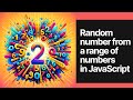 Pick a random number from a range of numbers in JavaScript