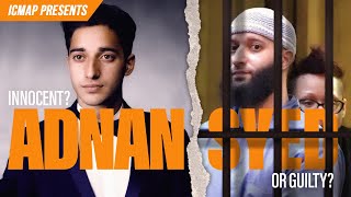 Adnan Syed: Innocent Or Guilty?