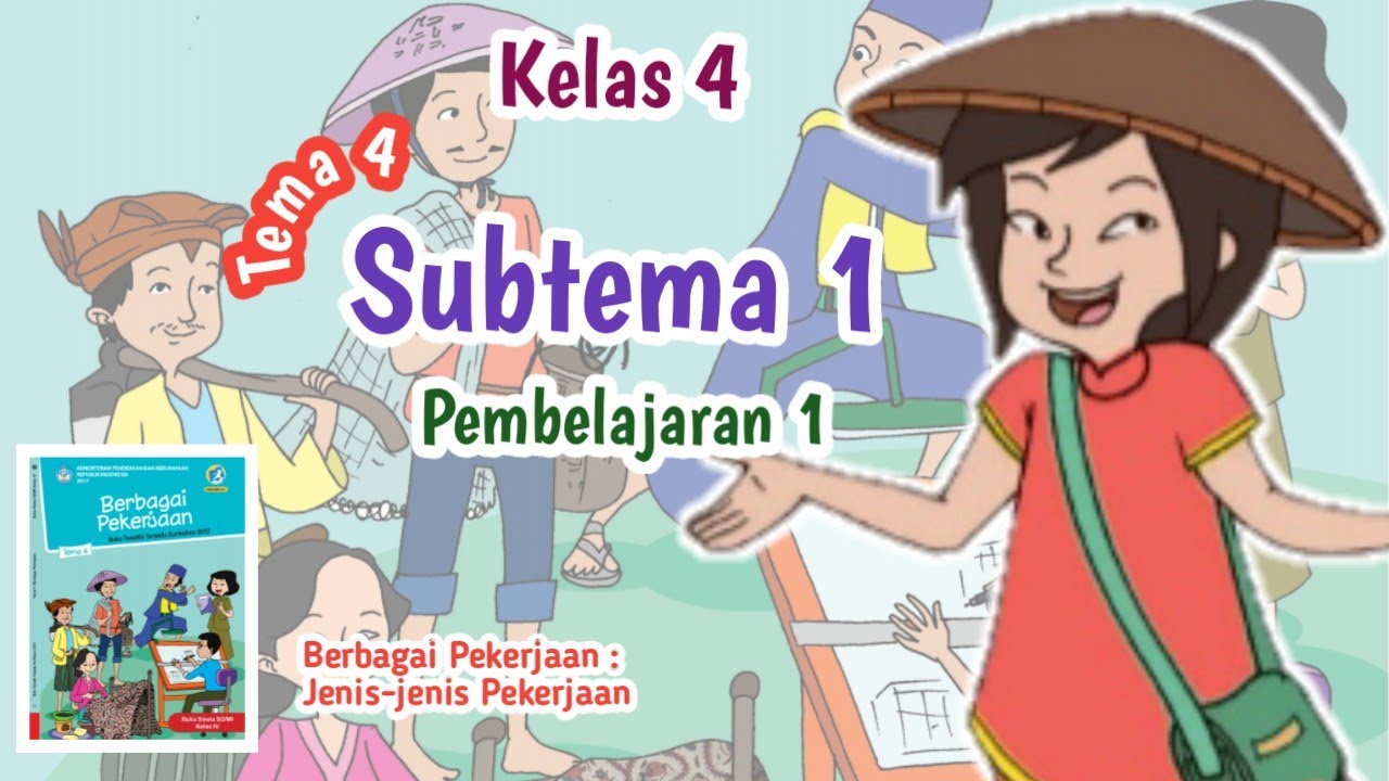 KELAS 4 TEMA 4 SUBTEMA 1 PEMBELAJARAN 1 - YouTube