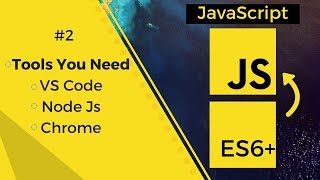 JavaScript - ES6 #2 | Tools Installation - VS Code, NodeJs, Chrome | Compulsory | Tharun Shiv