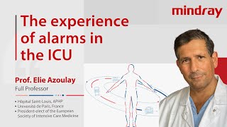 Stay tuned for patient safety:The experience of alarms in the ICU by Prof. Elie Azoulay