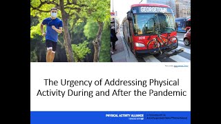 The Urgency of Addressing Physical Activity During and After the Pandemic