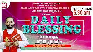 DAILY BLESSING 2025 FEB-13/FR.MATHEW VAYALAMANNIL CST