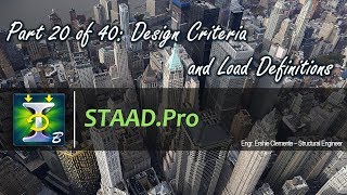 STAAD.Pro Part 20 of 40: Design Criteria and Load Definitions