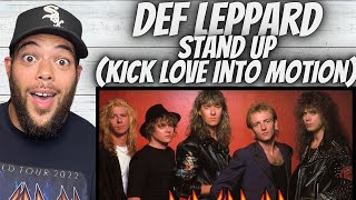 BANGER!| FIRST TIME HEARING Def Leppard -  Stand Up (Kick Love Into Motion ) REACTION