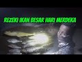 MENJARING DAPAT IKAN BESAR || REZEKI KEMERDEKAAN