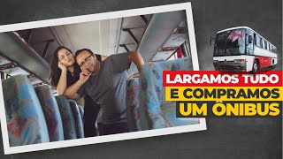 CASAL LARGA TUDO PRA MORAR NO ÔNIBUS MOTORHOME- EP.1