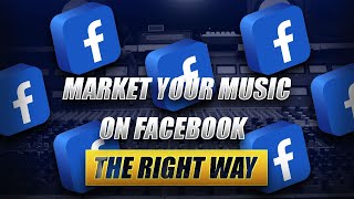 How To Promote Your Music On Facebook In 2020 // SOCIAL MEDIA STRATEGY