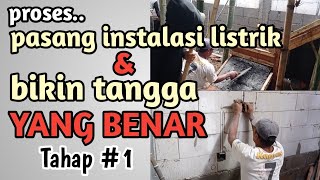 proses pasang instalasi dan bikin tangga yang benar  tahap#1