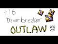 +16 The Dawnbreaker | Outlaw Rogue | The War Within 11.0.5 M+