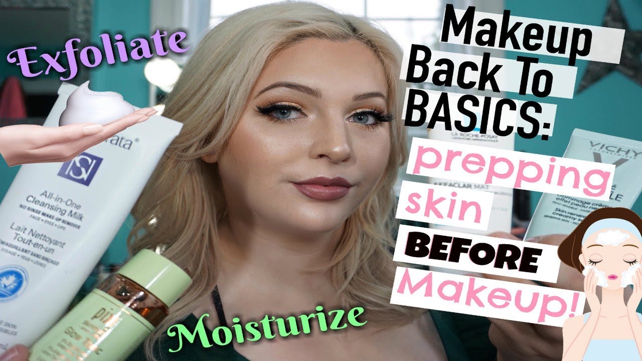 Back To Basics Step 1 Prepping Skin For Makeup Youtube