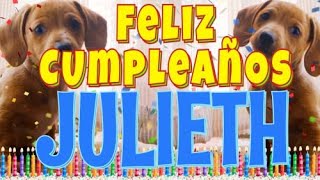 ¡Feliz Cumpleaños Julieth! (Perros hablando gracioso) ¡Muchas Felicidades Julieth!