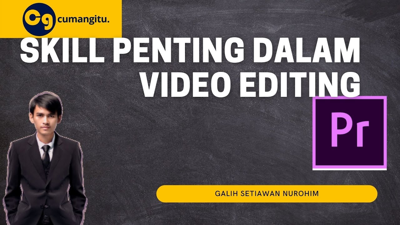 Skill Yang Harus Dipelajari Video Editor | Video Editing Dg Adobe ...