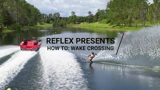How to Slalom Ski Water Ski Wake Cross  |  Neilly Ross Reflex Team Skier