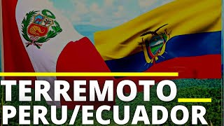 TERREMOTO EN PERU/ECUADOR