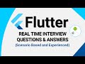 Flutter Interview Questions and Answers for Experienced | Real Time Scenario Questions